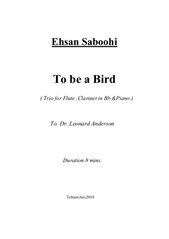 To be a Bird (Trio for Flute, Clarinet in Bb & Piano)