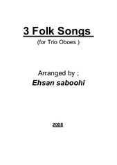 3 Folk songs (for trio oboes )